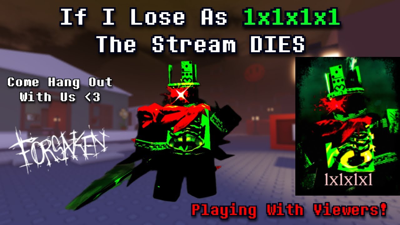 If I Lose As 1x1x1x1, The Stream DIES / Playing With Viewers! In Forsaken 🔴LIVE🔴