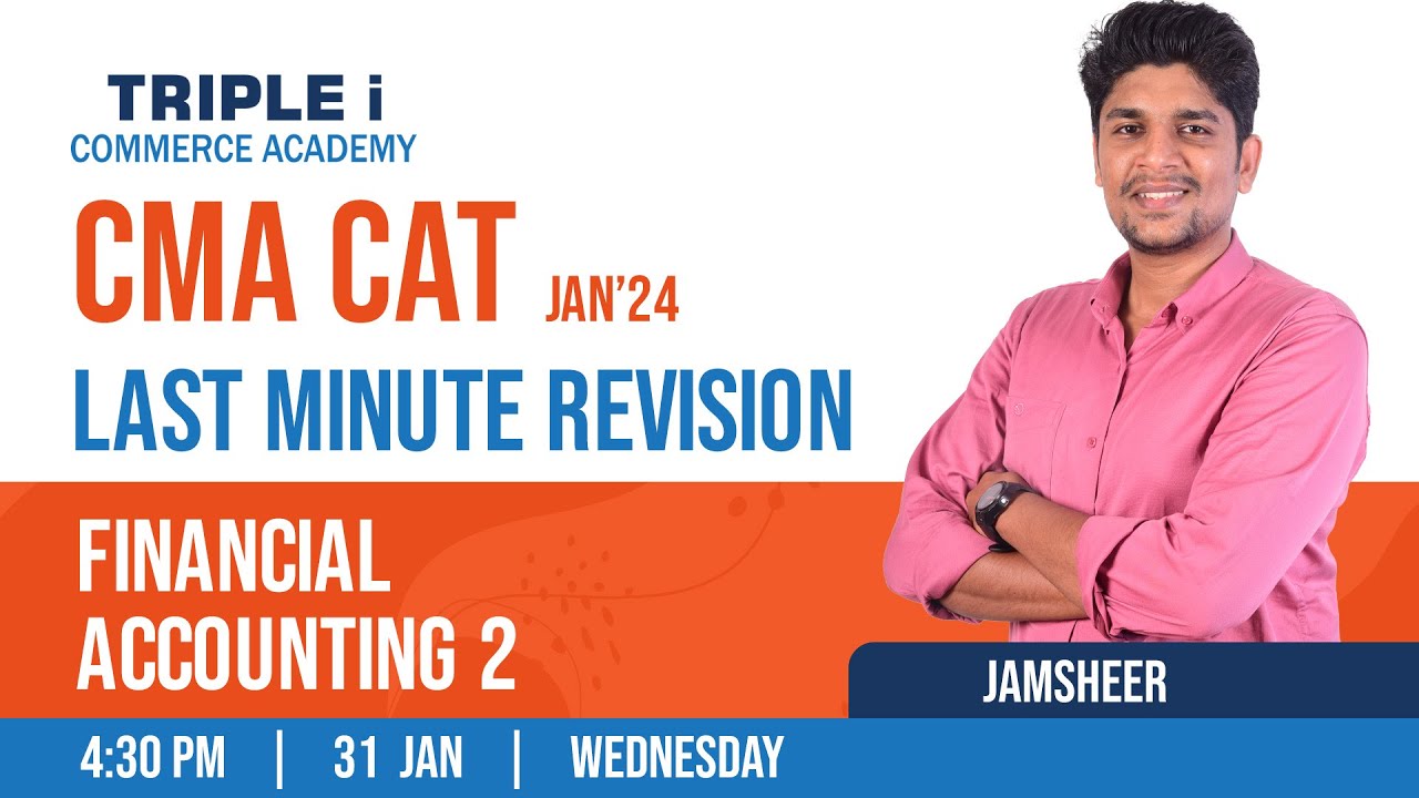 CMA CAT Jan'24 | Titans Batch | Financial Accounting 2 | Triple i