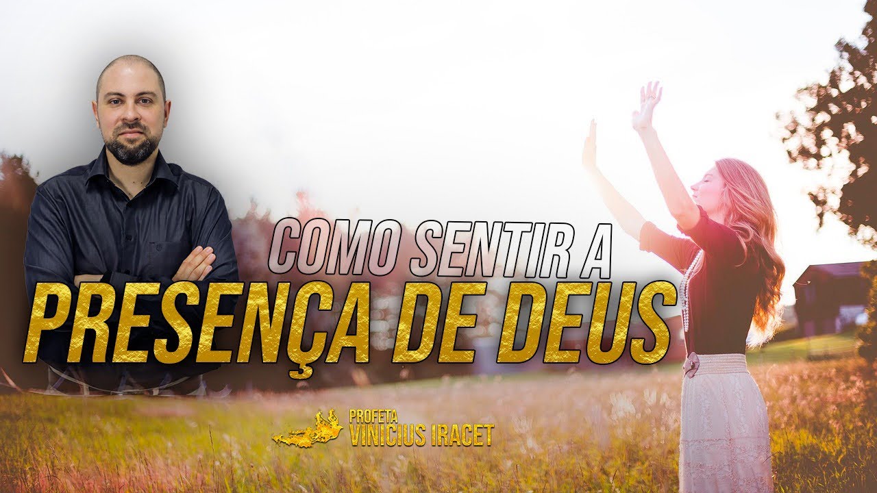 COMO SENTIR FORTE A PRESENÇA DE DEUS | Profeta Vinicius Iracet