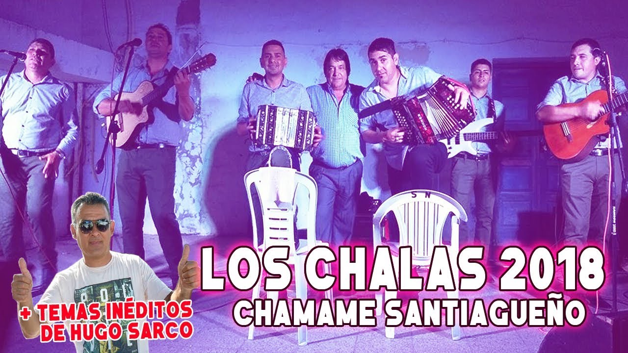 LOS CHALAS - CHAMAME 2018
