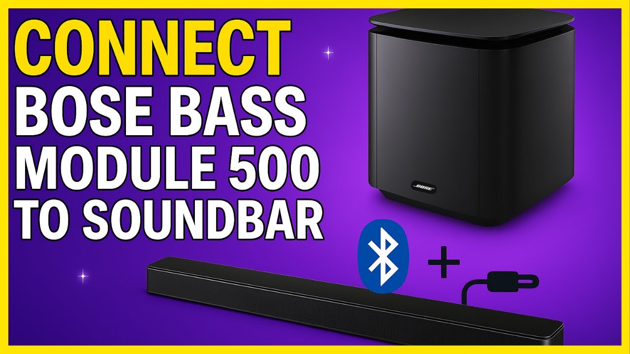 How To Connect Bose Bass Module 500 To Soundbar