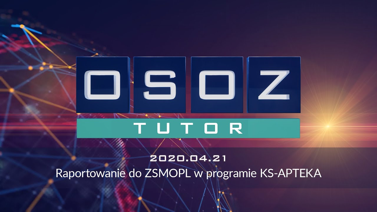 OSOZ-TUTOR 20200421Raportowanie do ZSMOPL w programie KS-APTEKA