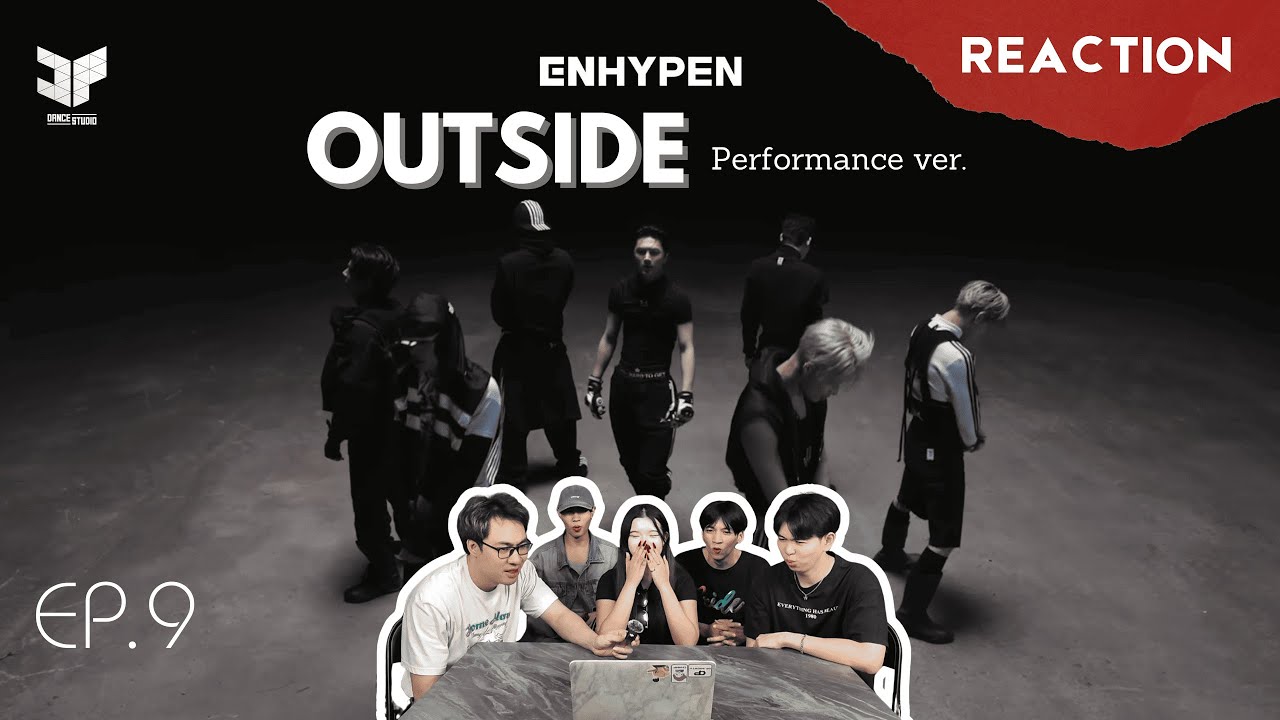 EP.9 ENHYPEN (엔하이픈) 'Outside' Official Performance'// Reaction & Recap By DP Dance Studio (Thailand)