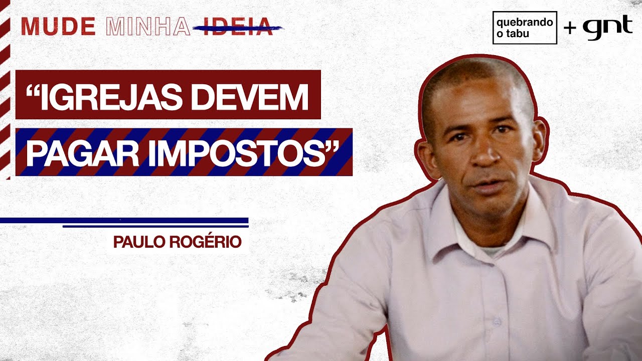 Imunidade tributária: Igrejas devem pagar impostos, como IPTU, IR e COFINS? | Mude Minha Ideia