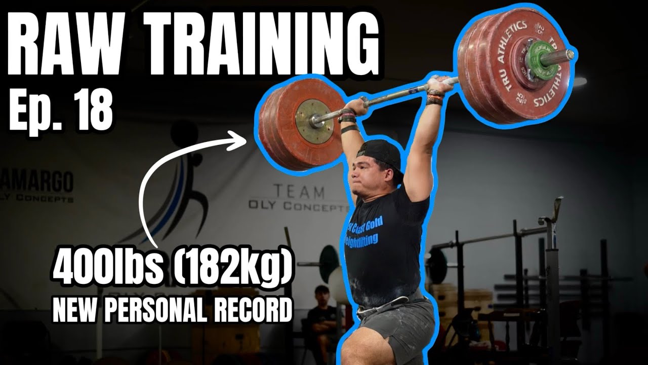 NEW PR’s | Raw Training Ep. 18, Olympic Weightlifting Training