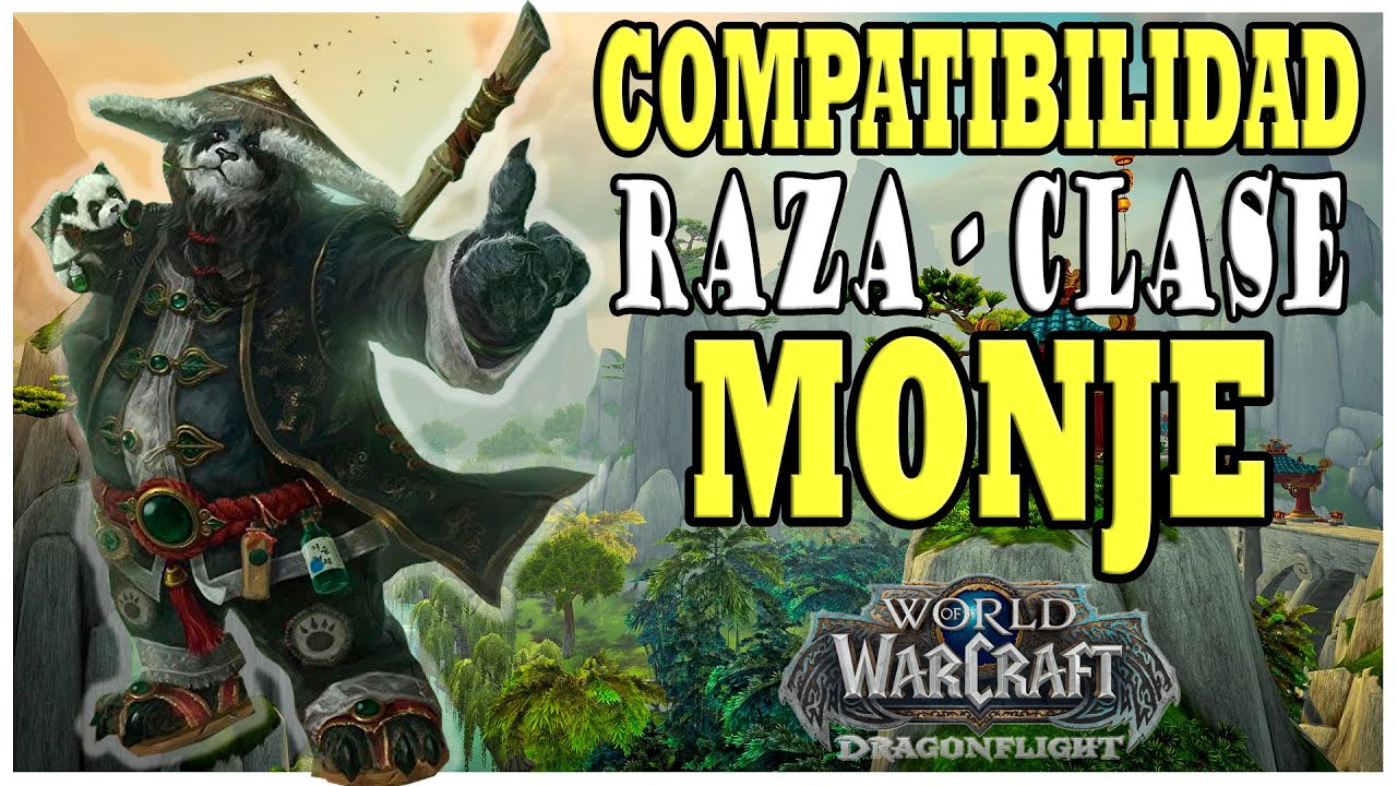 Compatibilidad Raza - Clase | Monje - WoW Dragonflight (Que Raza va Mejor con tu Clase)