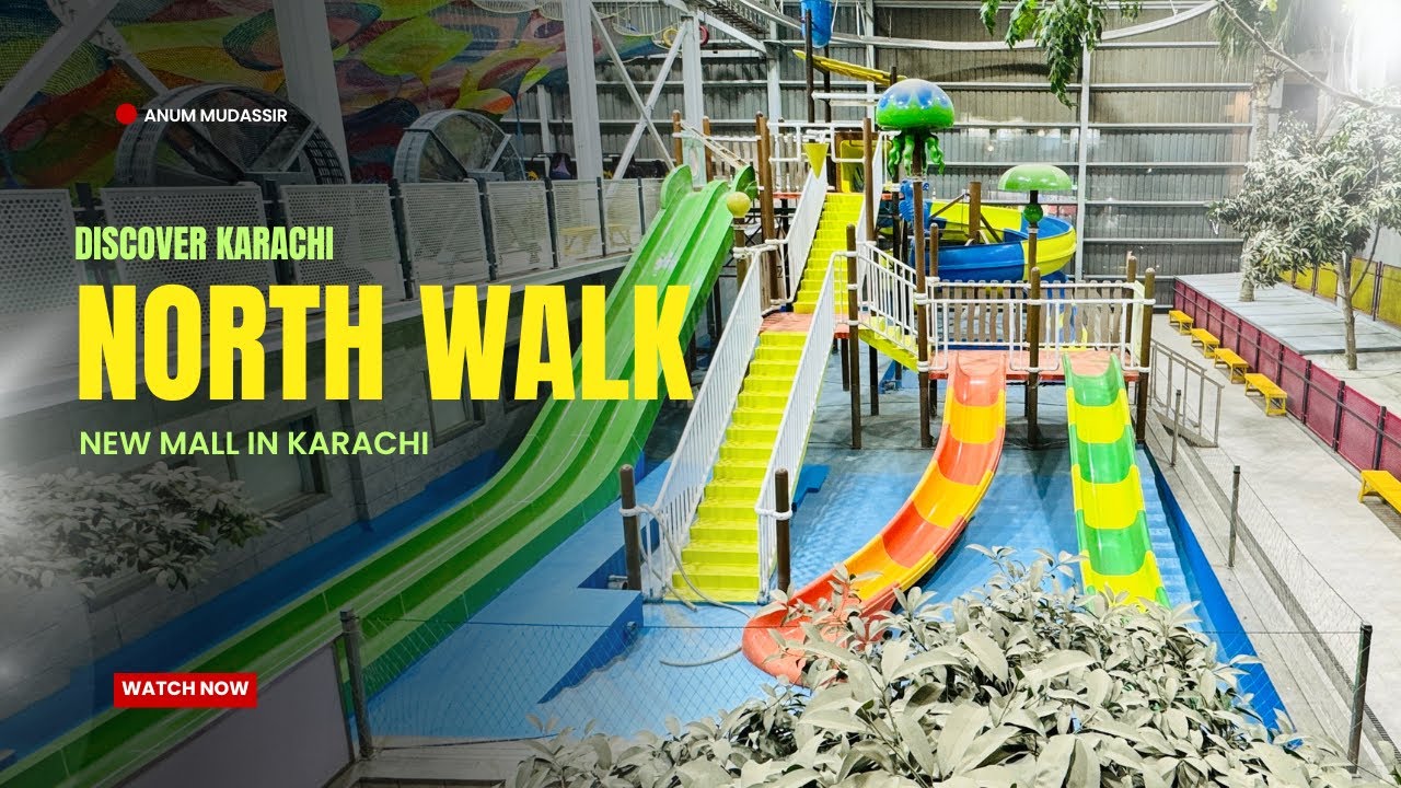 Explore The North Walk Karachi | Aquatic Adventureland | Food Court & Play Area Unique Shopping Mall