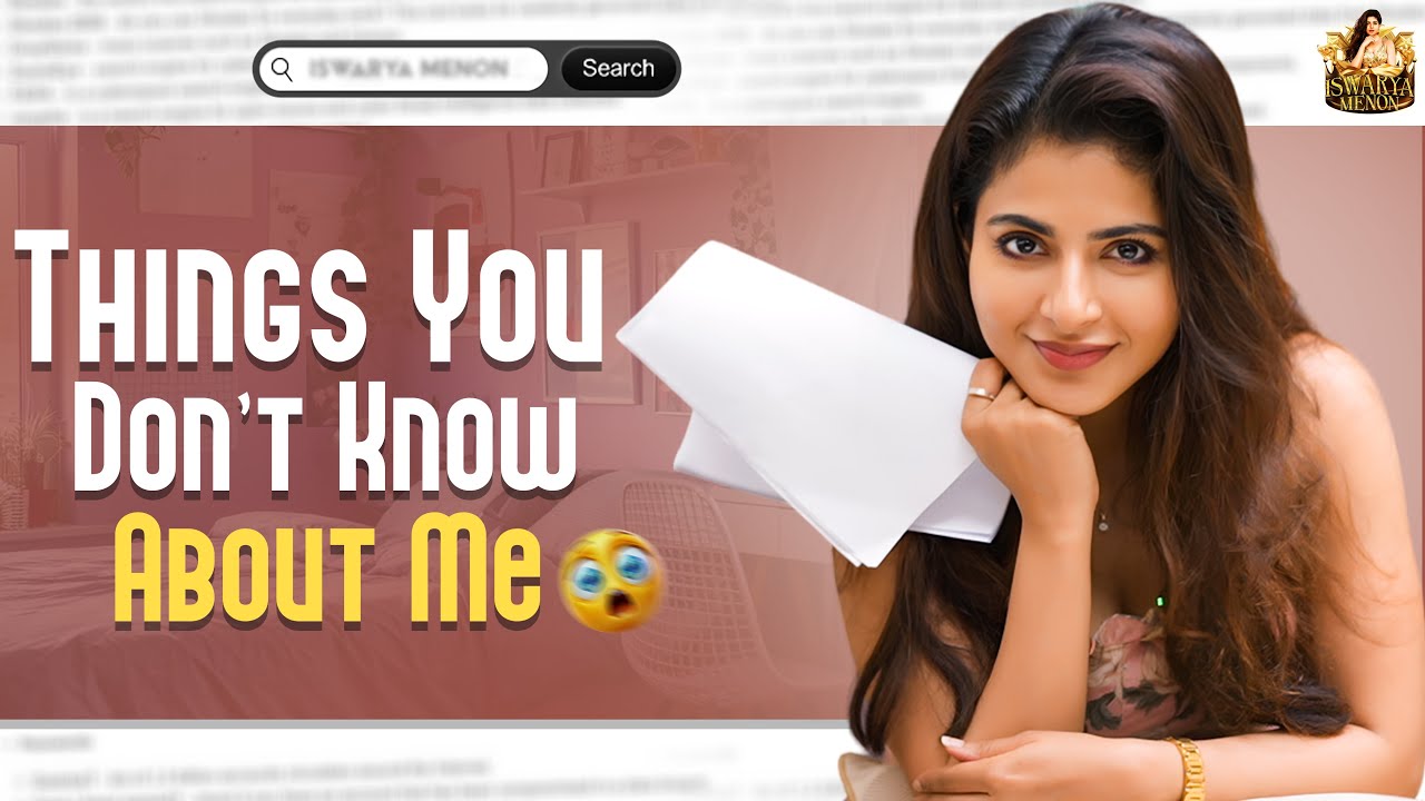 Most Googled Questions About Me&hellip; Answered! 🔥| Iswarya Menon