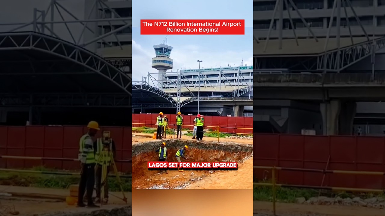 The N712B Construction of Lagos International Airport begins