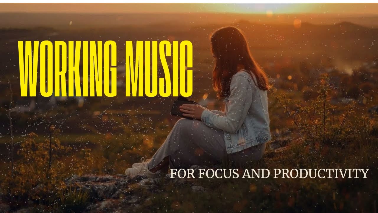 Work Music for Focus and Productivity | for a good day to work