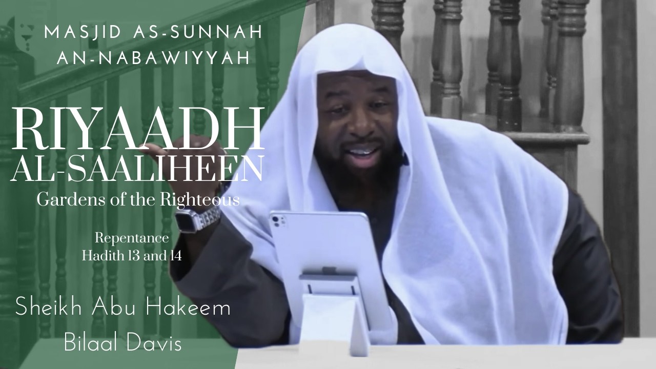 Riyaadh Al-Saaliheen - Gardens of the Righteous | Sheikh Abu Hakeem Bilaal Davis