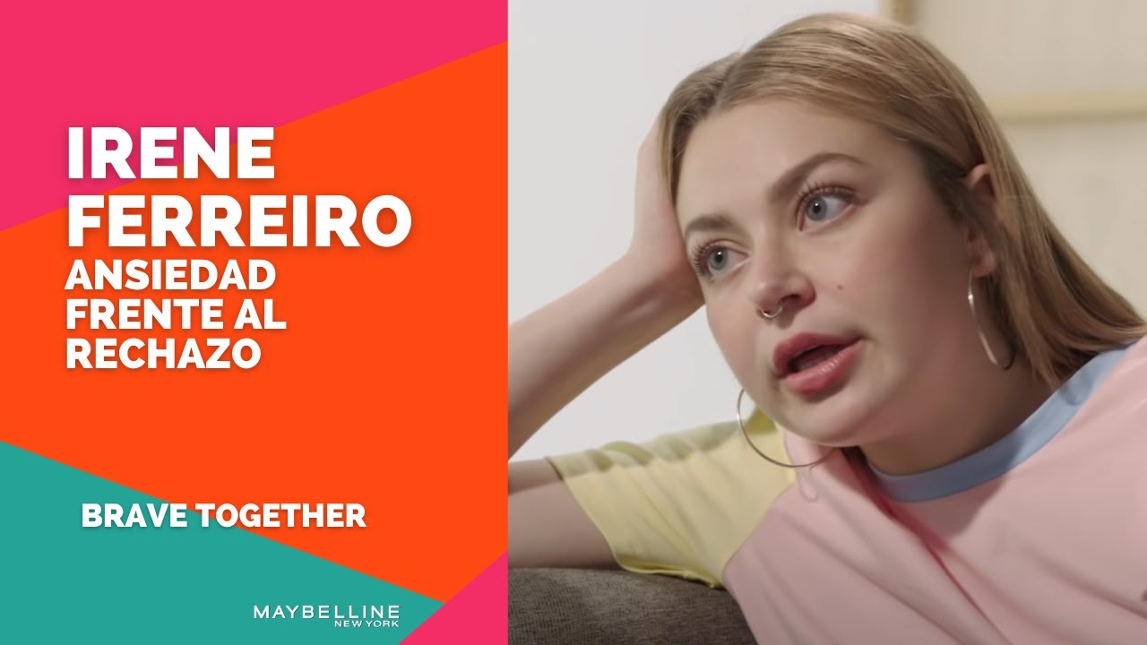 BRAVE TALKS #2 - Ansiedad frente al rechazo |  Irene Ferreiro  y Bárbara Tovar en #BraveTogetherES