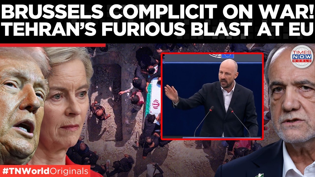 TEHRAN VS BRUSSELS: Tehran Accuses EU of &lsquo;Complicity&rsquo; in Trump&ndash;Netanyahu War | US-Iran War