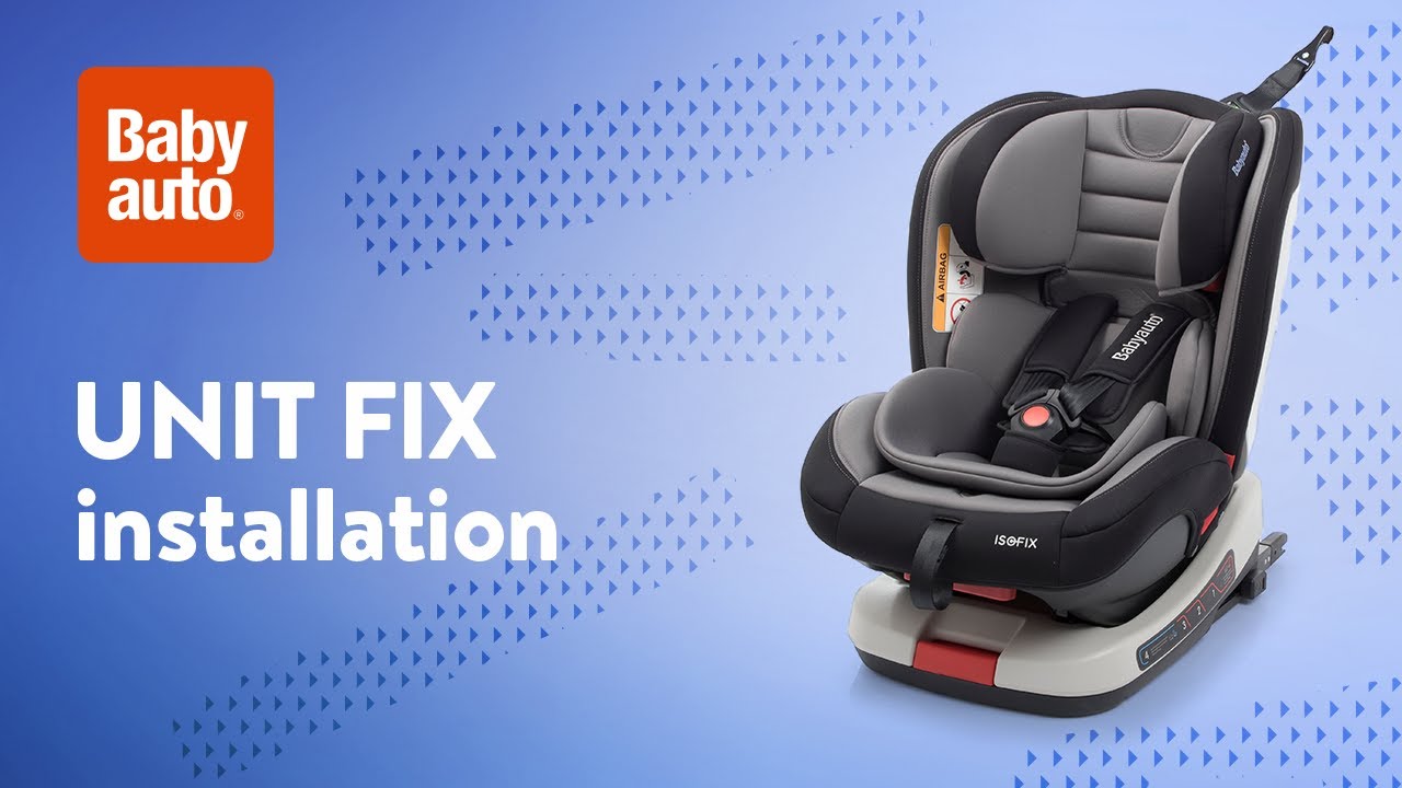 BABYAUTO - UNIT FIX - VIDEO INSTALACI&Oacute;N