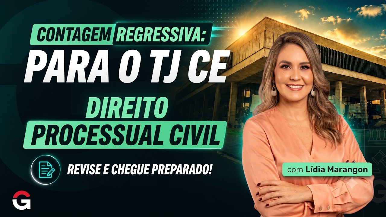 Concurso TJ CE | Direito Processual Civil: O Conte&uacute;do Que Pode Definir Sua Aprova&ccedil;&atilde;o!