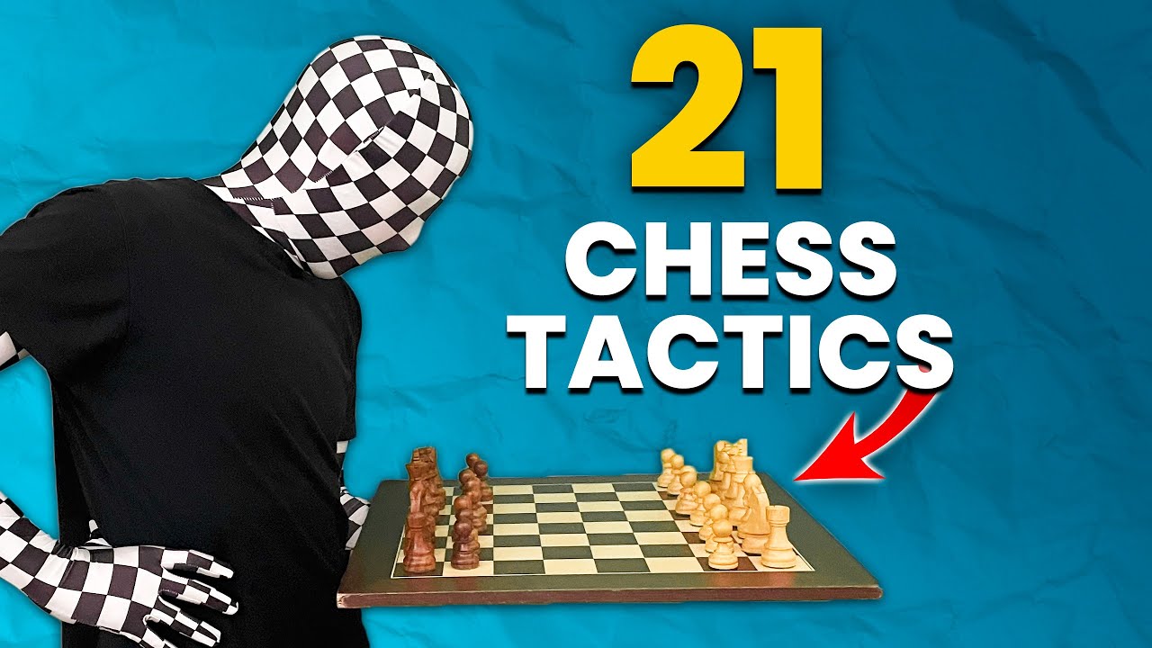 21 Tactics Every Chess Player Must Know