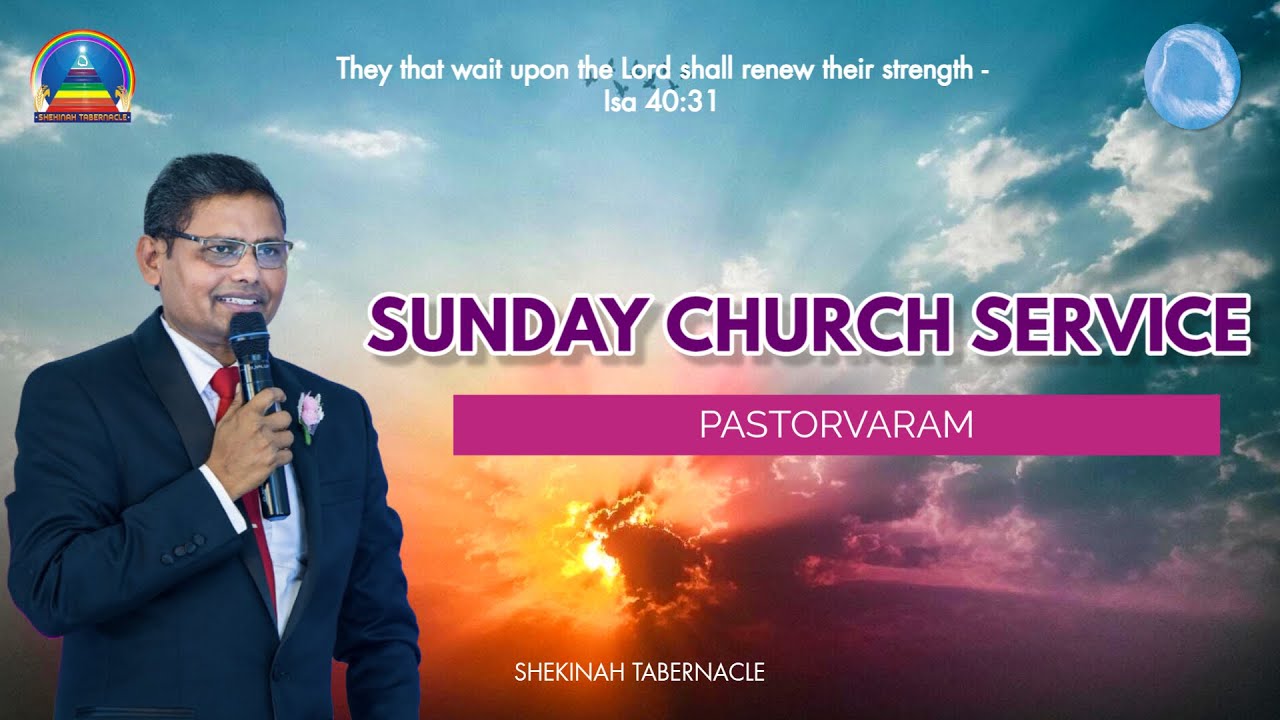 Sunday Church Service #Live || #Pastorvaram || Shekinah Tabernacle