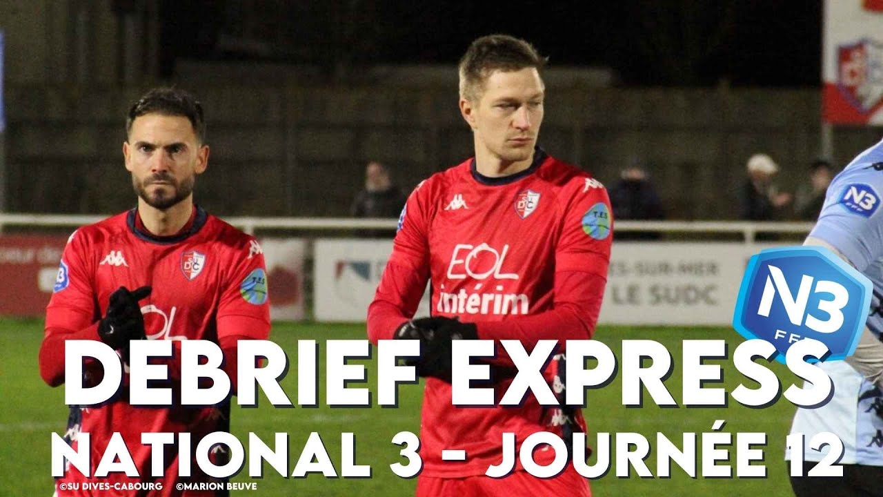 Le Débrief Express | Spécial National 3 | 12e journée
