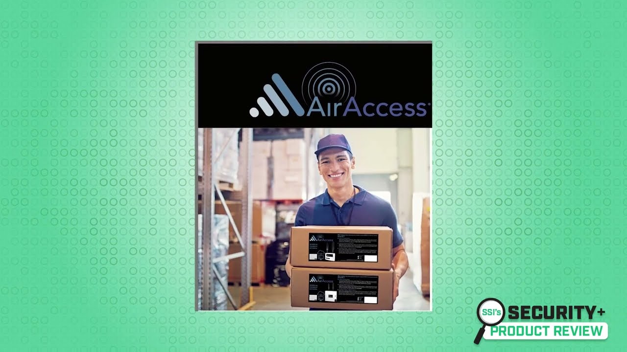 SSI’s Security+ Product Review: NAPCO AirAccess