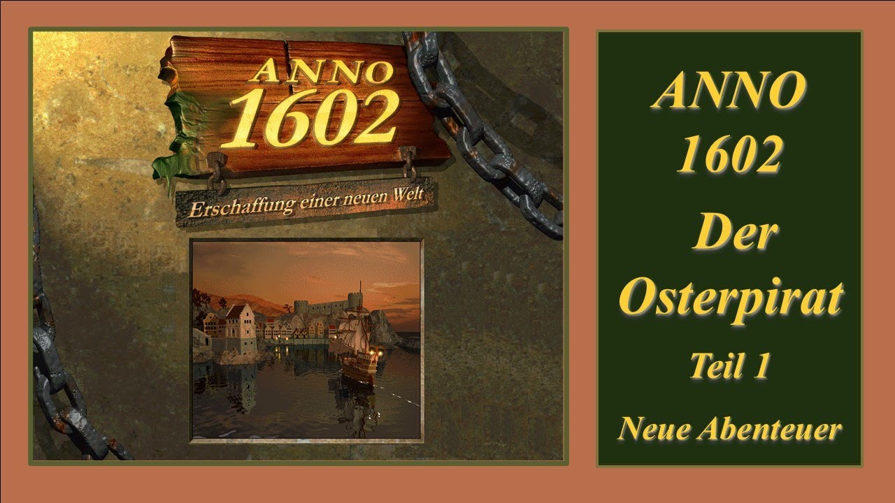 ANNO 1602 | Neue Abenteuer | DER OSTERPIRAT | Teil 1