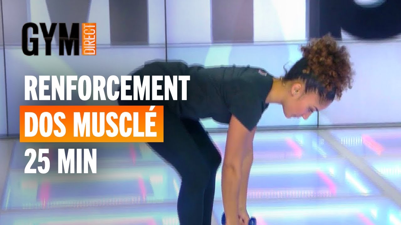 RENFORCEMENT DU DOS - Dos musclé et sexy - Gym Direct