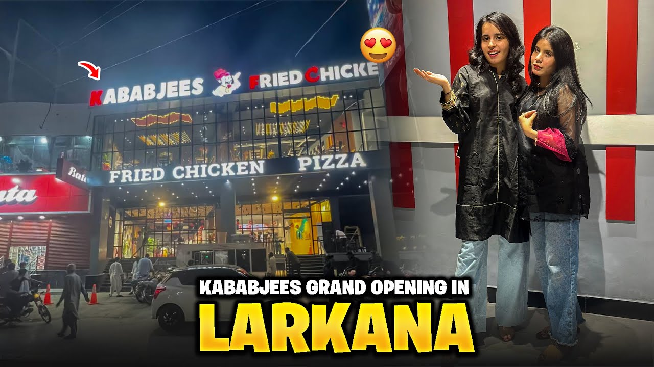 Kababjees Grand Opening in Larkana😱😍