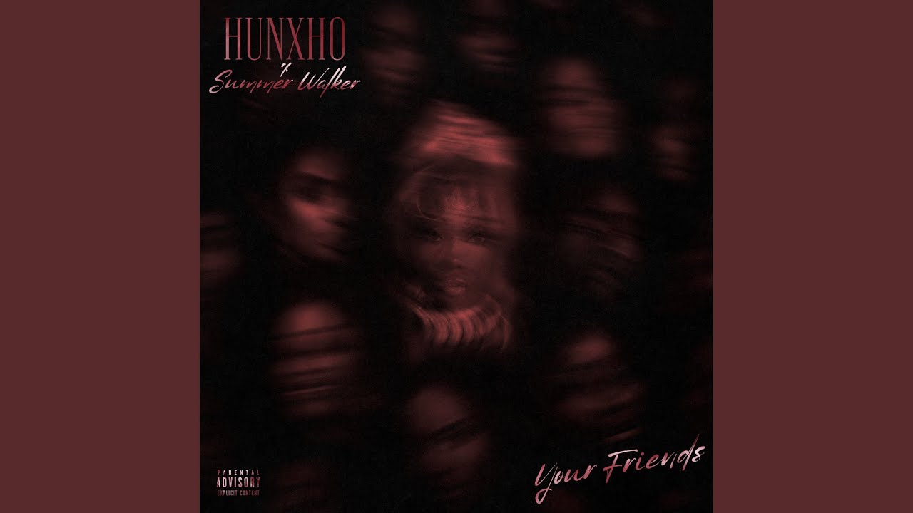 Your Friends (feat. Summer Walker)