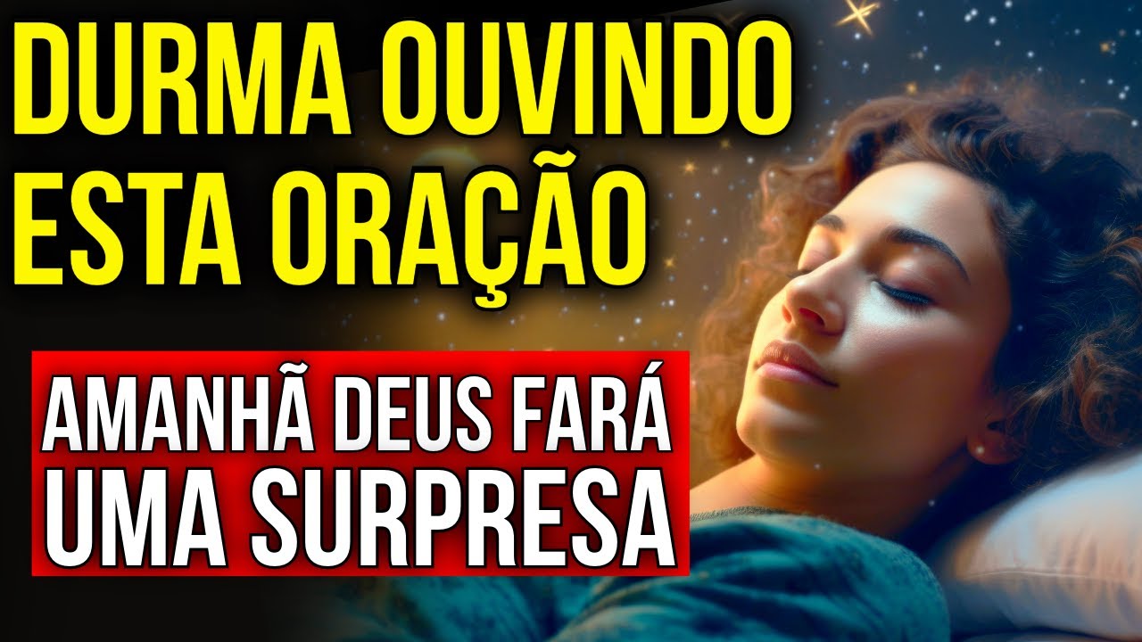2 HORAS DE ORA&Ccedil;&Otilde;ES DE PODER E F&Eacute; PARA DORMIR COM DEUS ESPERANDO UMA SURPRESA NA MANH&Atilde; SEGUINTE