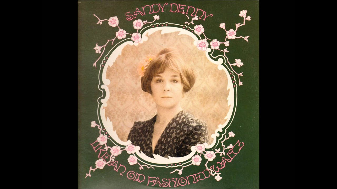 Sandy Denny - Dark The Night