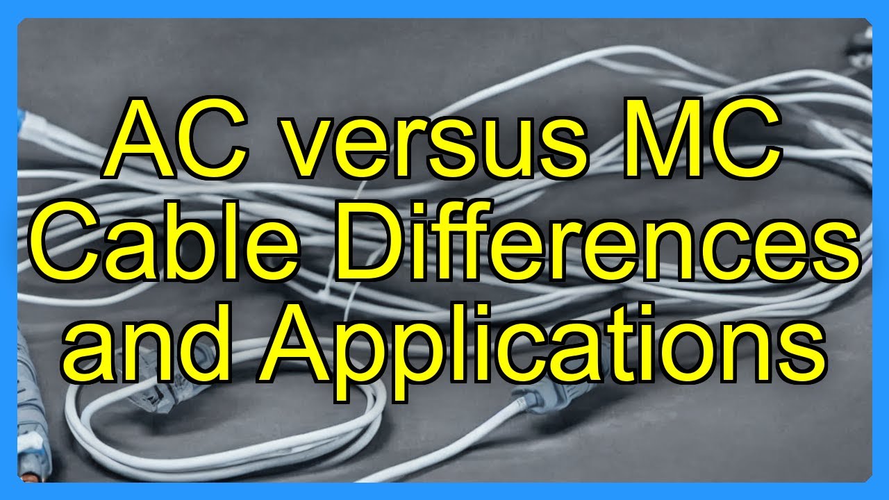AC versus MC Cable Differences and Applications