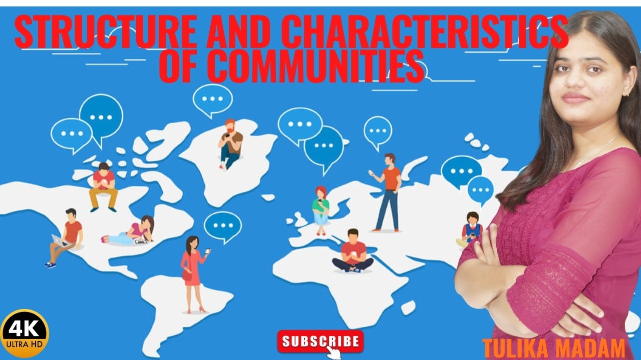 Structure and Characteristics of Communities