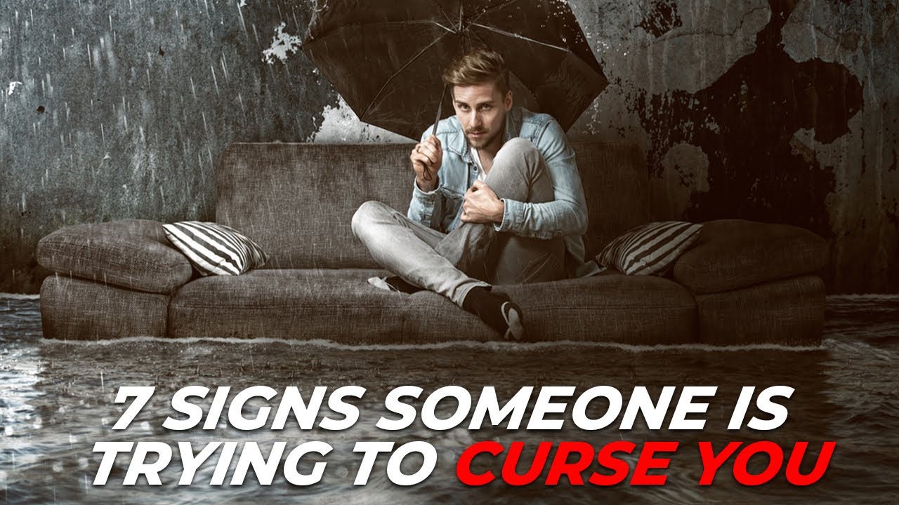 7 Signs Someone Is Trying To Curse You
