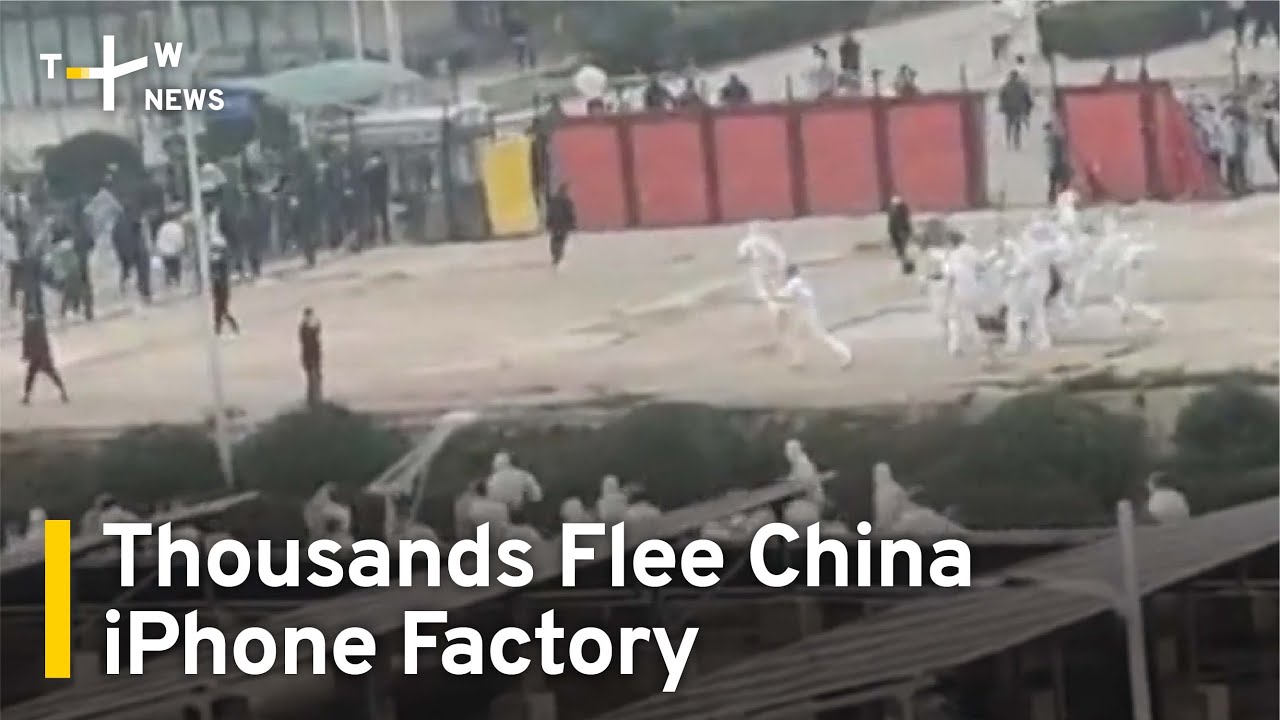 Thousands Flee China iPhone Factory Wracked by Protests | TaiwanPlus News