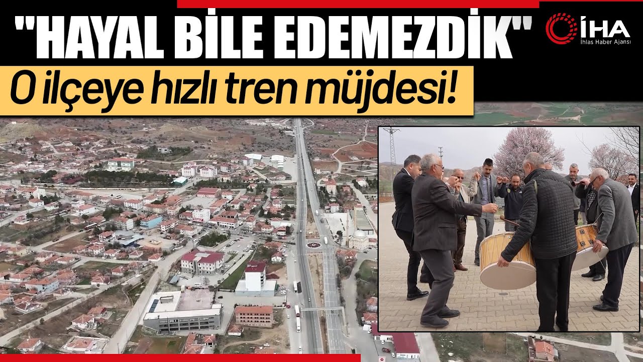 O İlçeye Hızlı Tren Müjdesi: Vatandaşlar  Davul Zurna İle Kutladı!