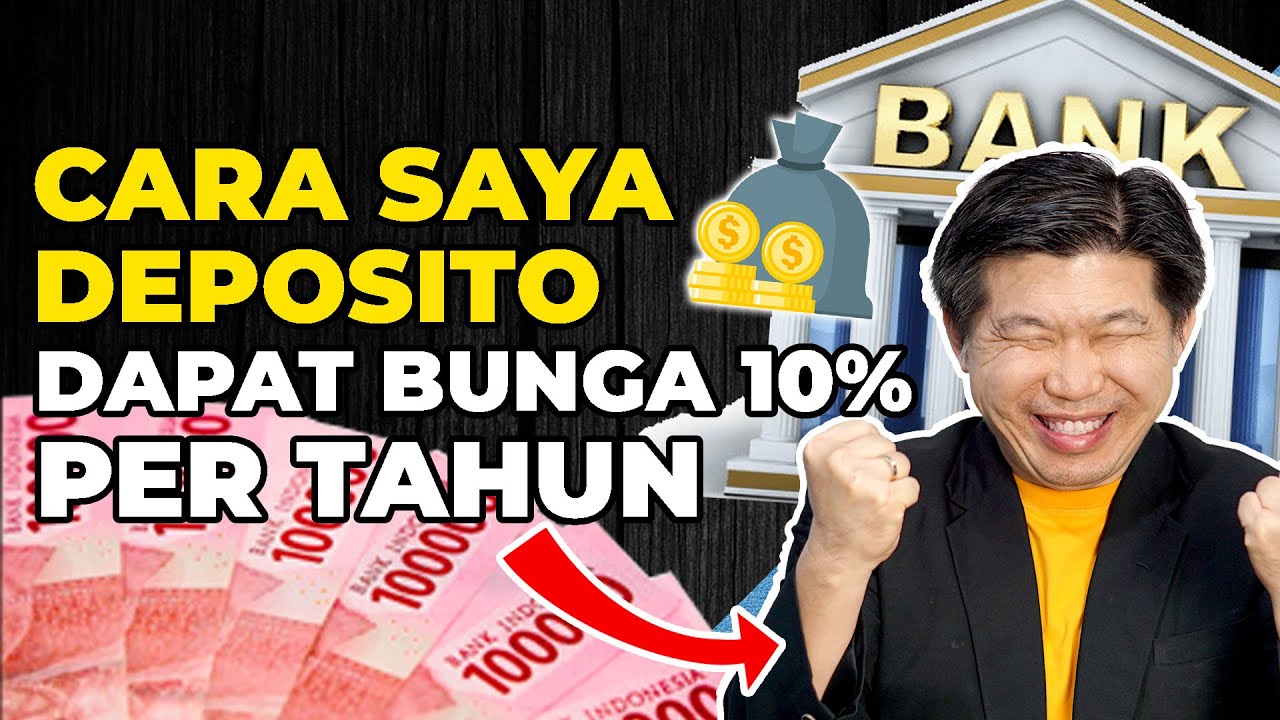 Cara Deposito Dapat Bunga 10% Per Tahun