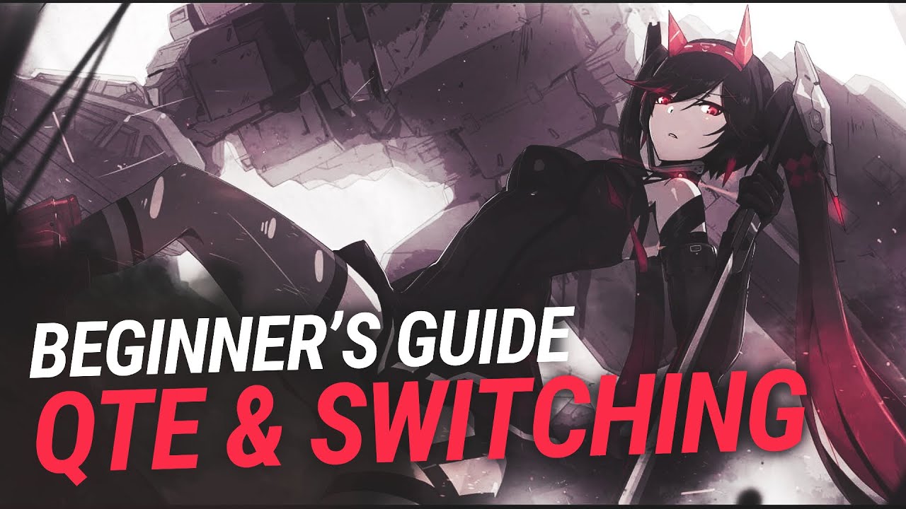 【Punishing: Gray Raven】Beginner's Guide: QTE and Switching
