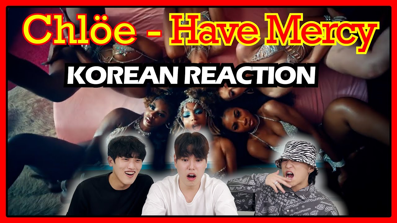 Korean React To Chlöe - 'Have Mercy'  MV 💥😲