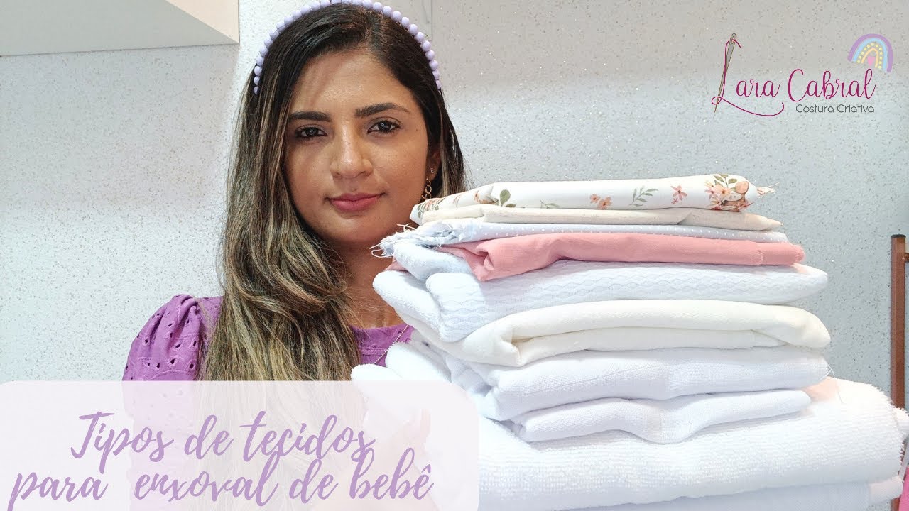 OS TIPOS DE TECIDOS PARA  ENXOVAL DE BEBÊ | COSTURA CRIATIVA