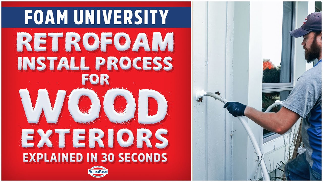 RetroFoam Install Process for Wood Exteriors Explained in 30 Seconds | Foam University