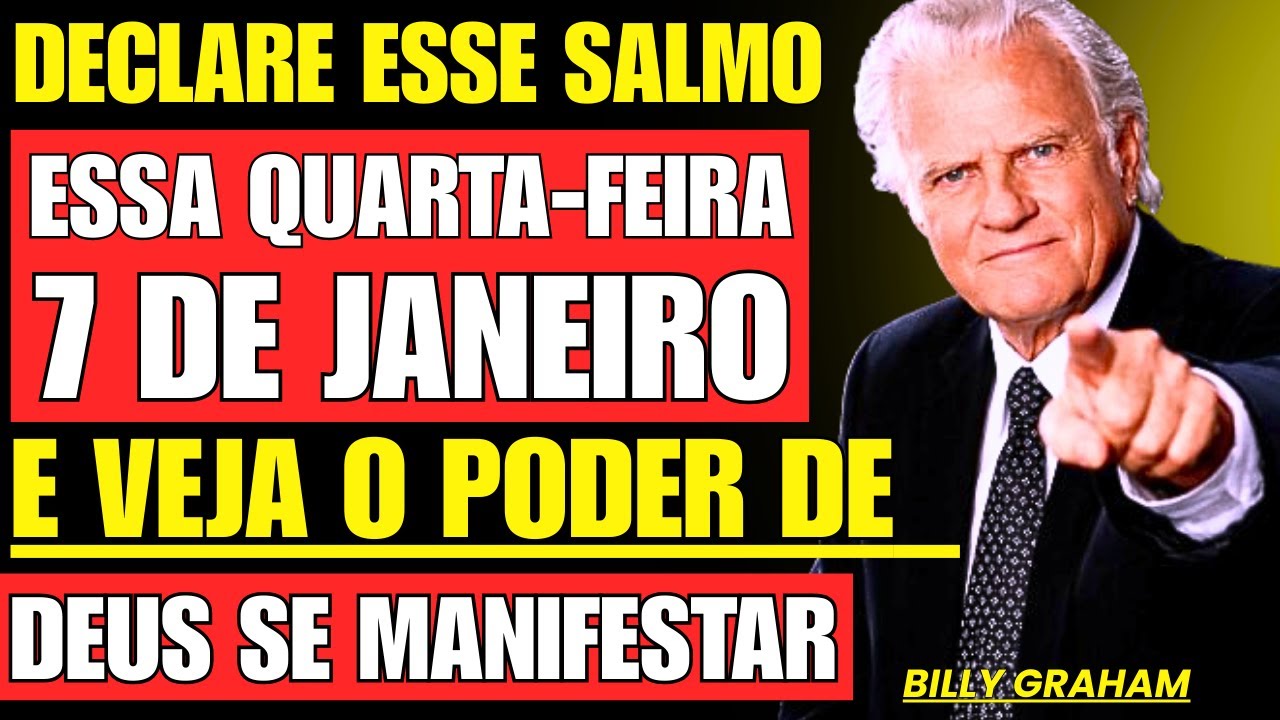 7 DE JANEIRO: ESTE É O SALMO QUE DESTRÓI DÍVIDAS E DESBLOQUEIA A VIDA FINANCEIRA - Billy Graham