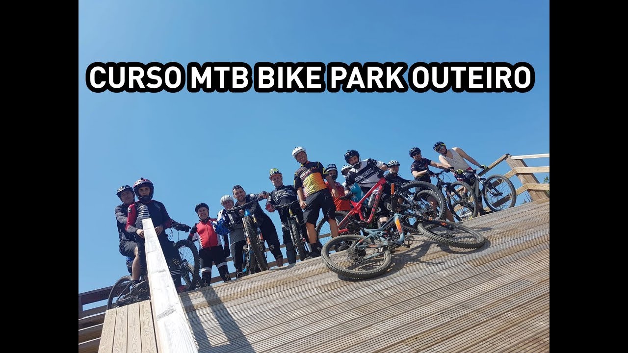 Curso Mtb OUTEIRO Bike Park 18 by Planet Mtb