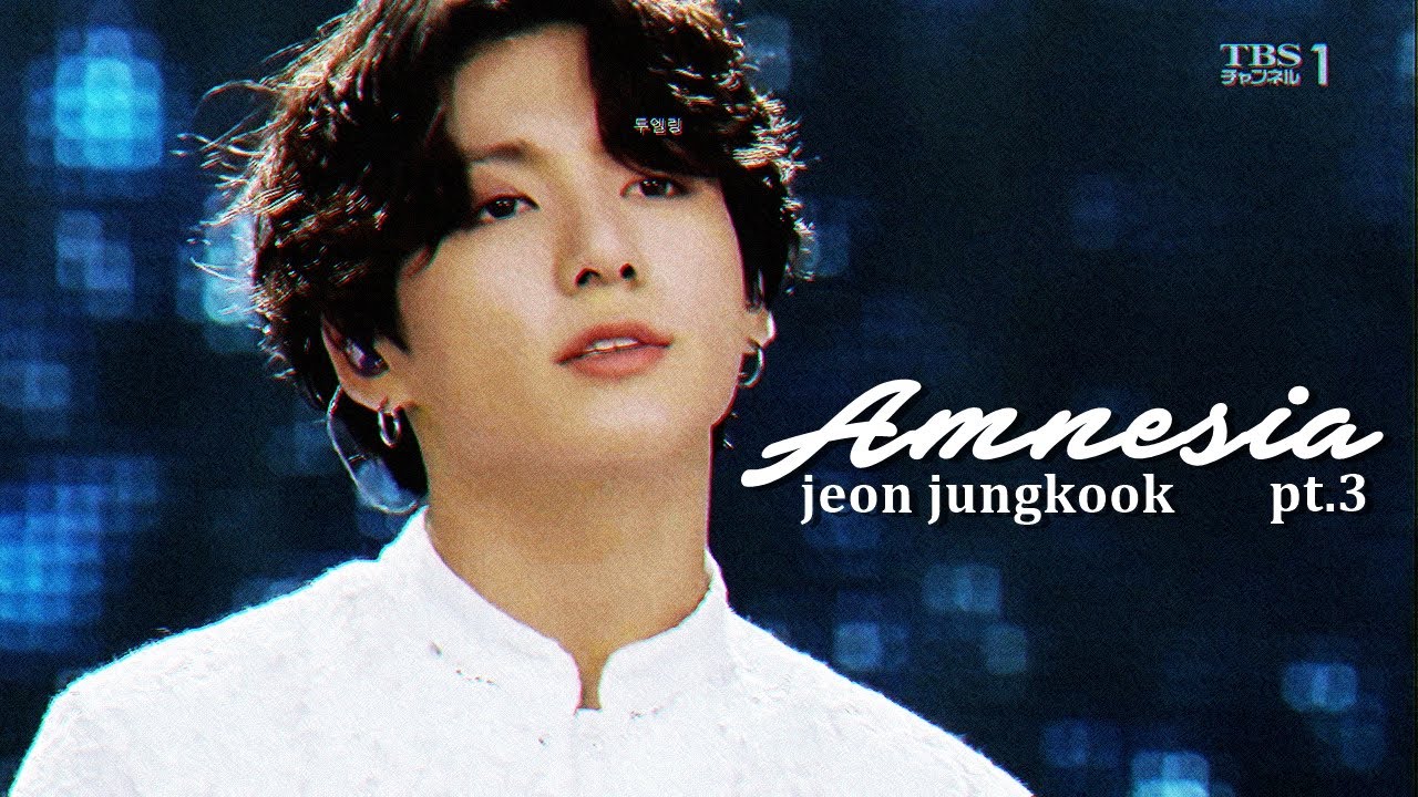 jeon jungkook imagine; amnesia - as your boyfriend (pt.3)