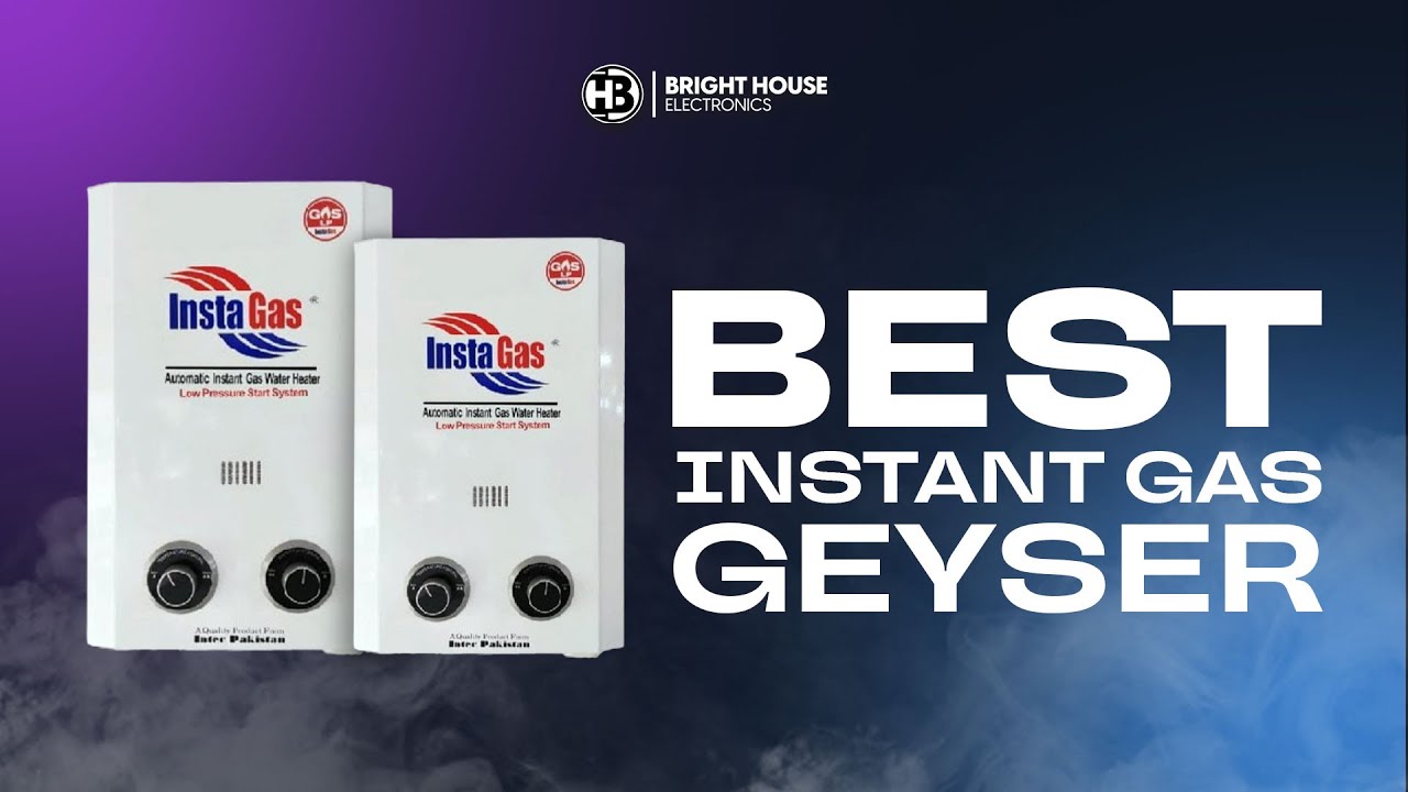 Insta Gas Geyser 2024 | Best Geyser in Pakistan 2024 | Gas Instant Water Heater | Cheapest geyser