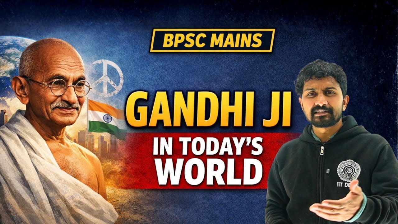 BPSC Mains: Relevance of Gandhi Ji in Today’s World