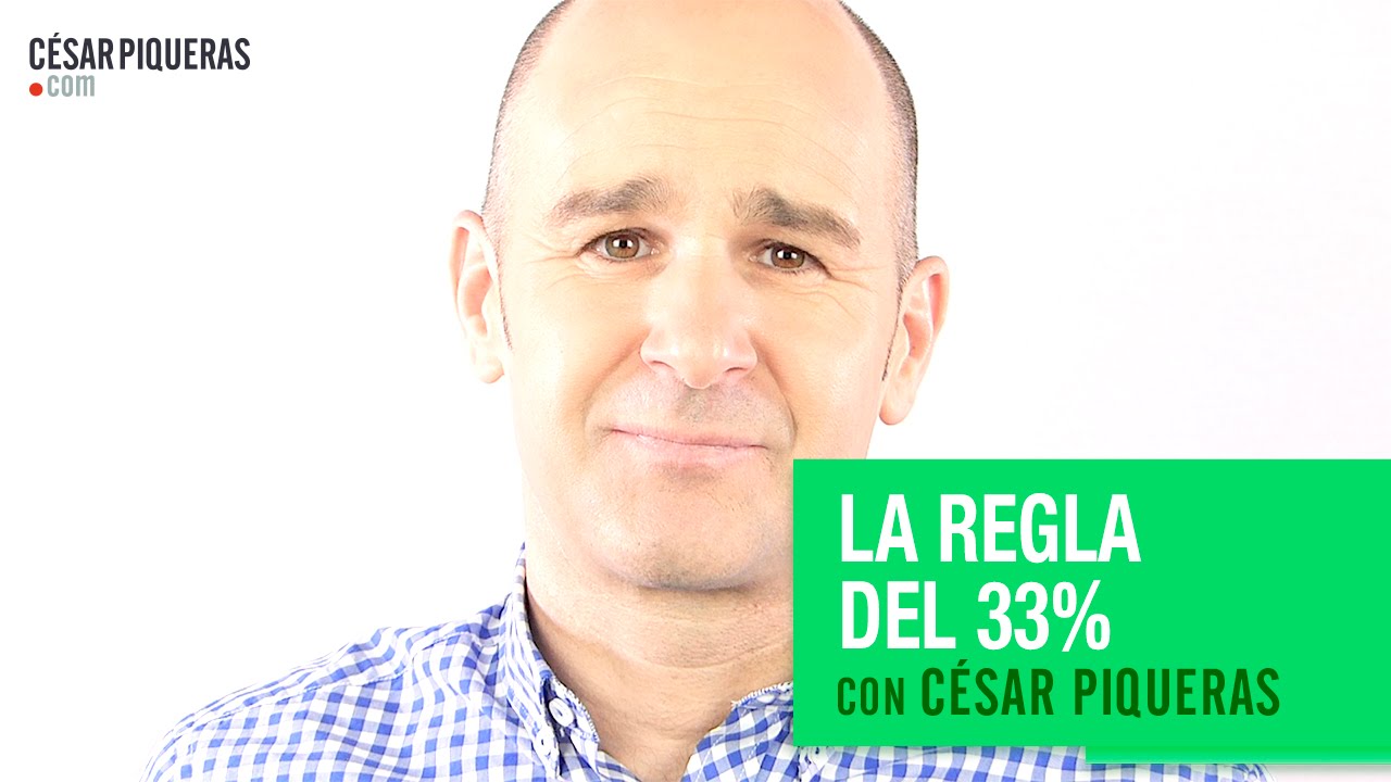 La regla del 33% con César Piqueras