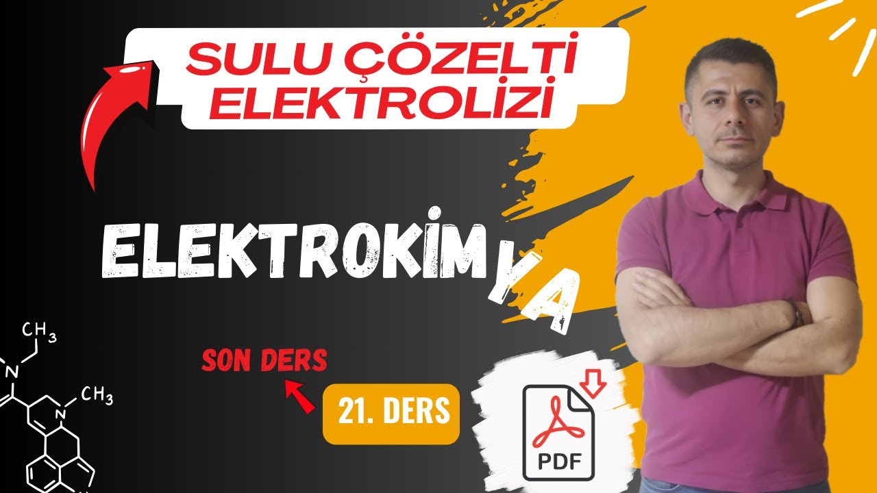 Sulu Çözeltilerin Elektrolizi | Kimya ve Elektrik | 21. Ders