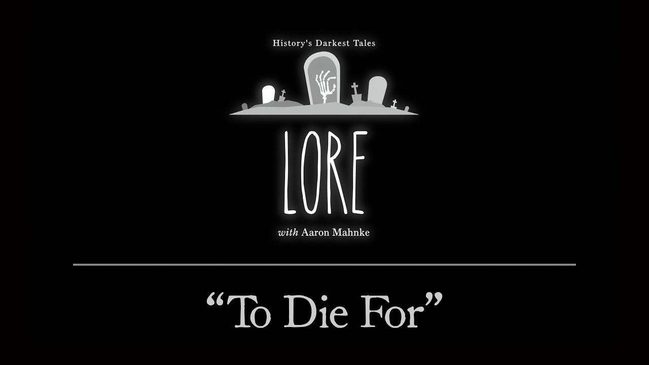 Lore: To Die For