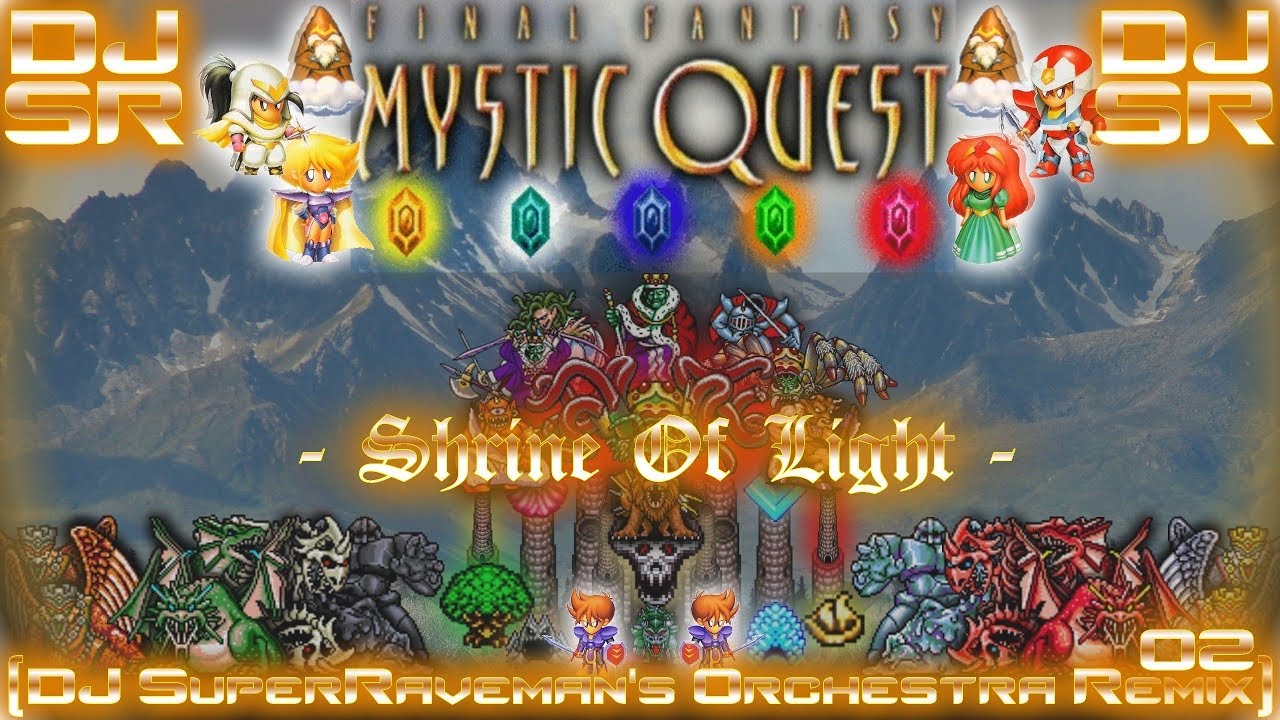 Final Fantasy: Mystic Quest Legend - Shrine Of Light [DJ SuperRaveman's Orchestra Remix 02]