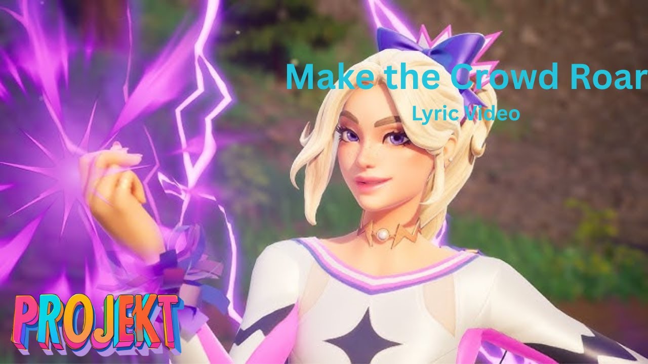 Fortnite - Make the Crowd Roar | Lyric Video