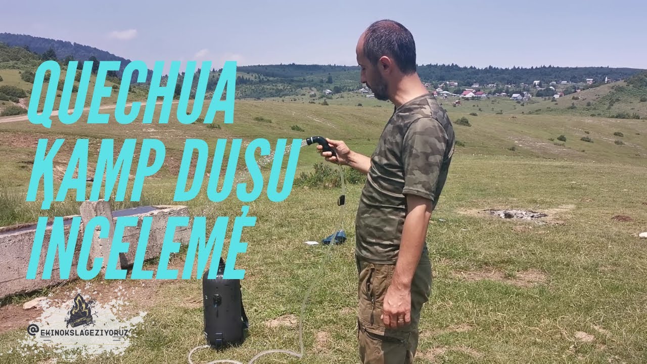 KAMPTA DUŞ! DECATHLON QUECHUA KAMP DUŞU İNCELEMESİ